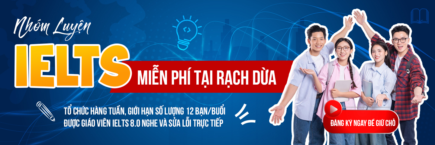 Nhóm luyện IELTS miễn phí tại Rạch Dừa Vũng Tàu