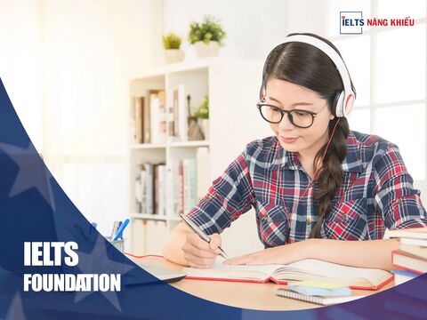 Khóa IELTS Foundation (Band 4.5 – 5.0) – Rạch Dừa, Vũng Tàu | ieltsnangkhieu.com