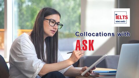 Collocations with Ask: Những cách kết hợp với “ask” giúp bạn nói và viết linh hoạt hơn