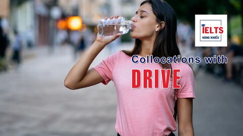 Collocations with Drive: Những cách kết hợp với “drive” giúp bạn diễn đạt linh hoạt và học thuật hơn