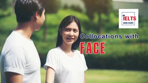 Collocations with Face: Những cách kết hợp với “face” giúp bạn diễn đạt trưởng thành hơn