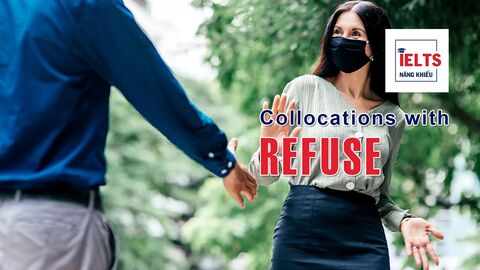 Collocations with Refuse: Những cách kết hợp với “refuse” thường gặp trong tiếng Anh