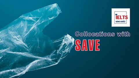Collocations with Save: Những cách kết hợp với “save” thường gặp trong tiếng Anh