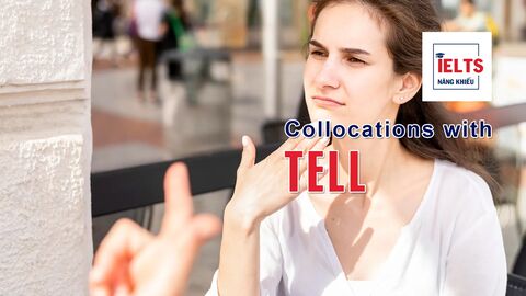 Collocations with Tell: Những cách kết hợp với "tell" thường gặp trong tiếng Anh