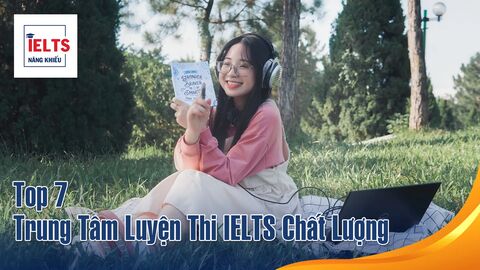 Bản Đồ Luyện Thi IELTS Vũng Tàu: Top 7 Trung Tâm Luyện Thi IELTS Chất Lượng